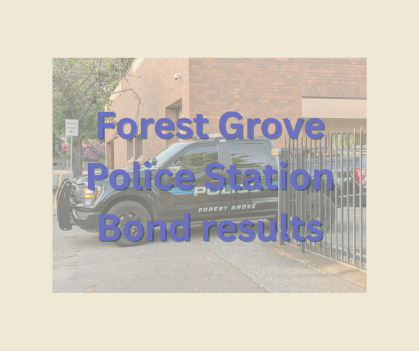 Forest Grove Police Station Bond is too close to call